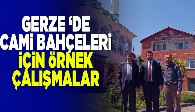 Gerze' de “En Güzel Cami Bahçesi” İçin Değerlendirmeler Sürüyor