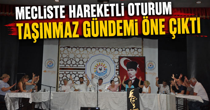 Temmuz Ayı Meclis Toplantısı' nda Taşınmaz Satışı Meclisi Hareketlendirdi